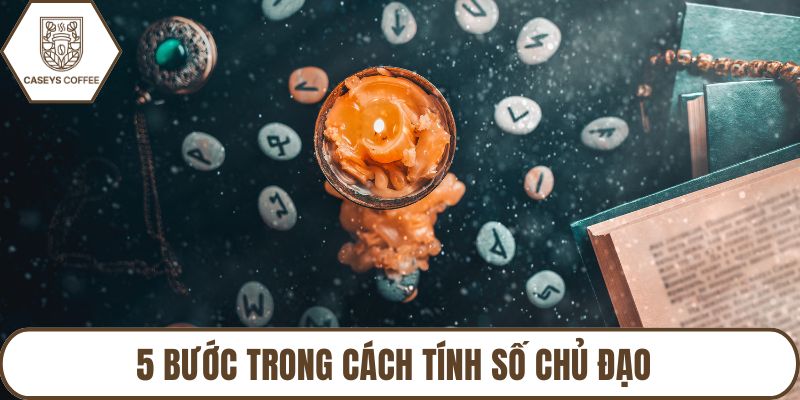 5 bước trong cách tính số chủ đạo