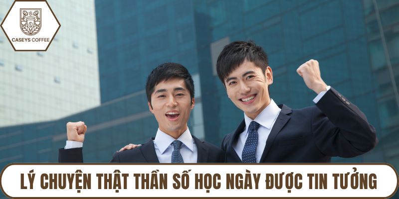 Lý chuyện thật thần số học ngày được tin tưởng