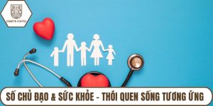 Số Chủ Đạo & Sức Khỏe - Thói Quen Sống Tương Ứng Với Mỗi Con Số