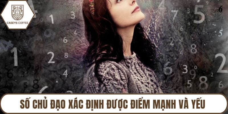 Số chủ đạo xác định được điểm mạnh và yếu