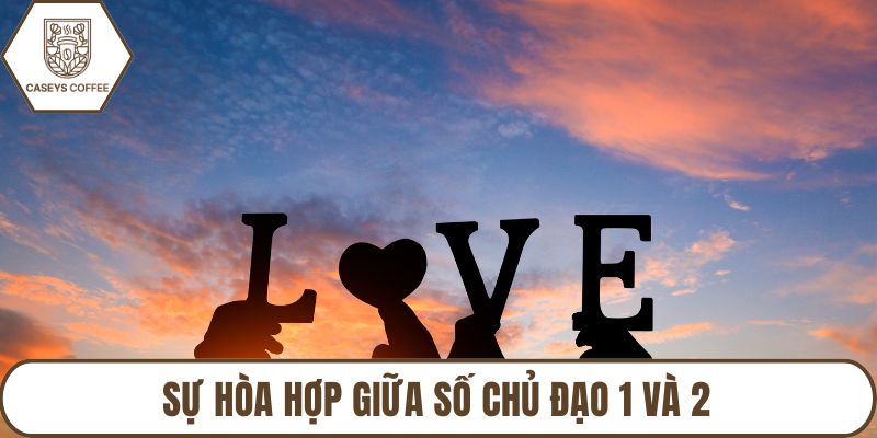 Sự hòa hợp giữa số chủ đạo 1 và 2