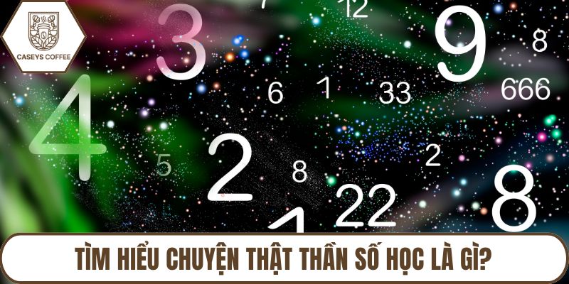 Tìm hiểu chuyện thật thần số học là gì?