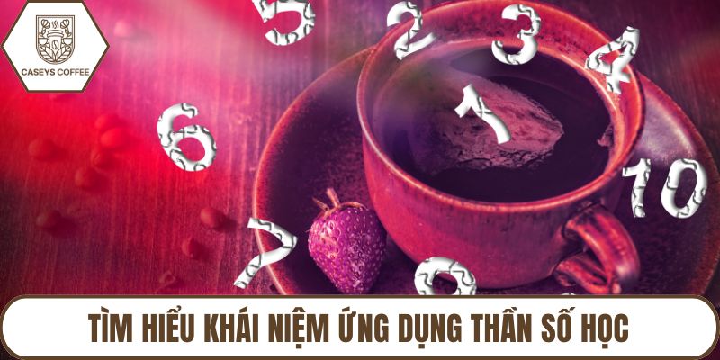Tìm hiểu khái niệm ứng dụng thần số học