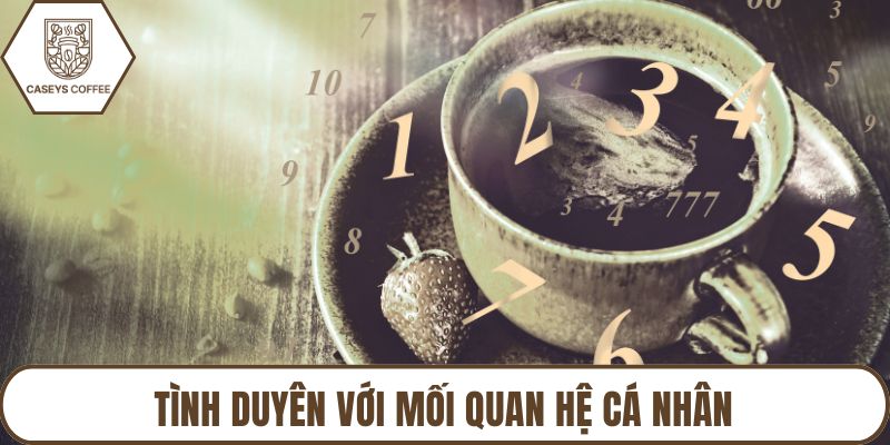 Tình duyên với mối quan hệ cá nhân