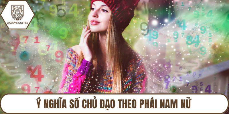 Ý nghĩa số chủ đạo theo phái nam nữ